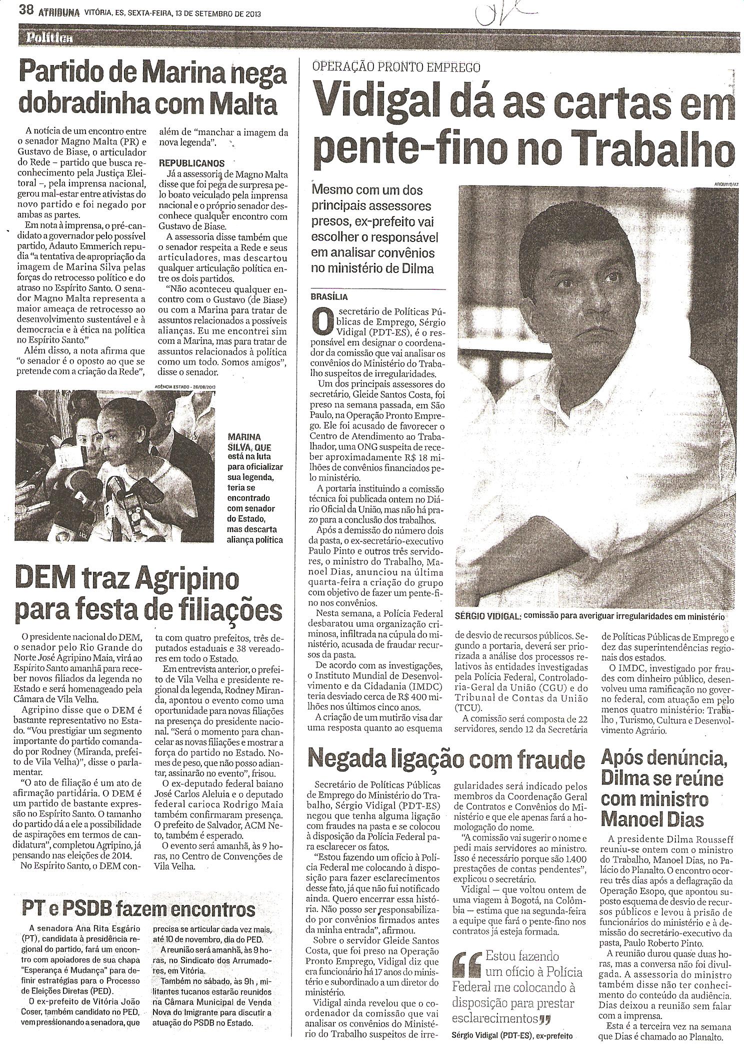 Vidigal é liberado para cargo em minístério